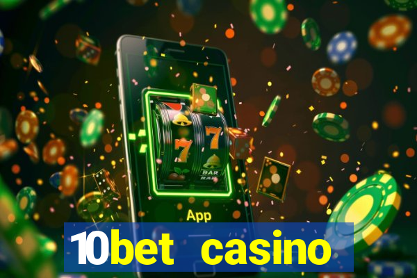 10bet casino welcome offer