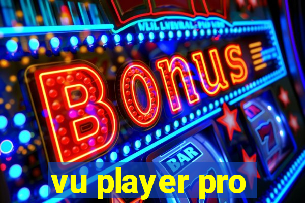 vu player pro