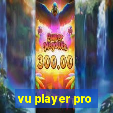 vu player pro