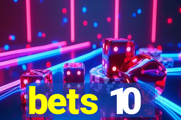 bets 10