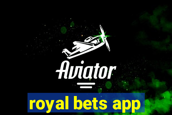 royal bets app