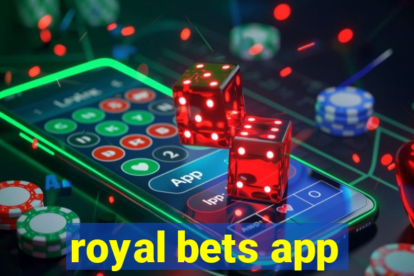 royal bets app