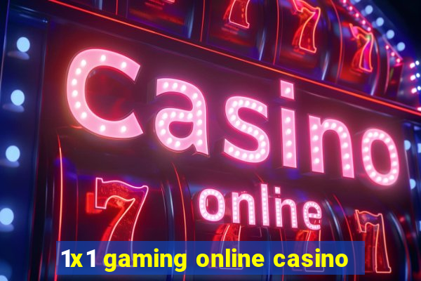 1x1 gaming online casino