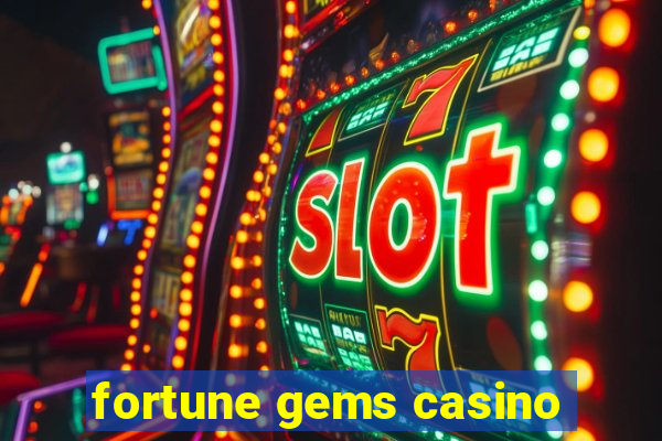 fortune gems casino