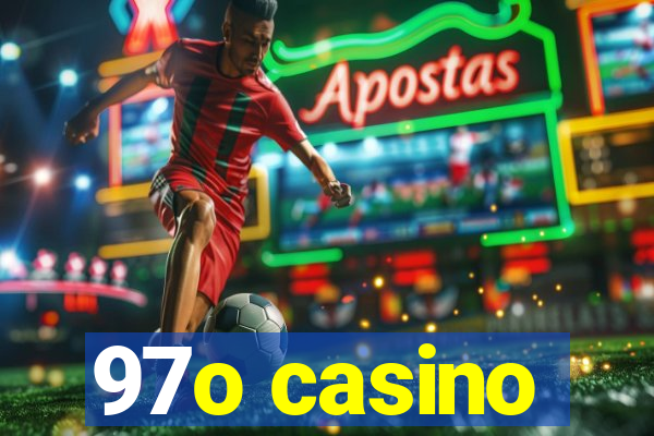 97o casino