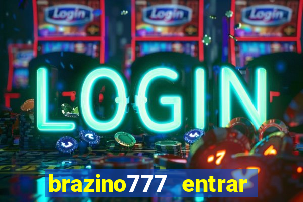 brazino777 entrar baixar aplicativo