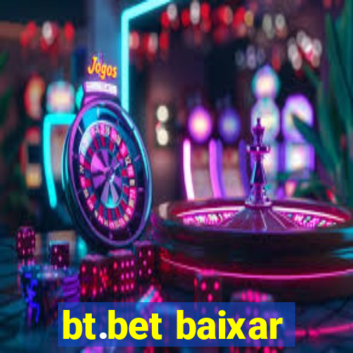 bt.bet baixar