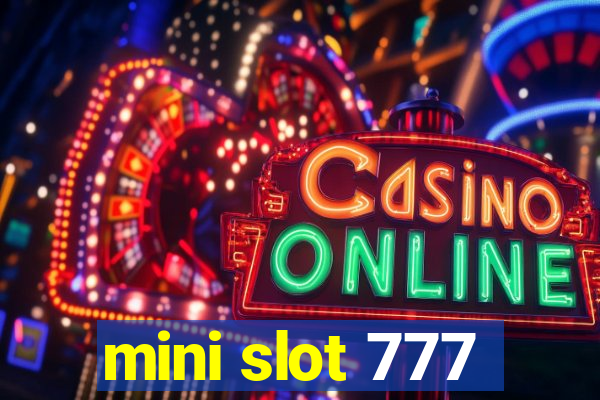 mini slot 777