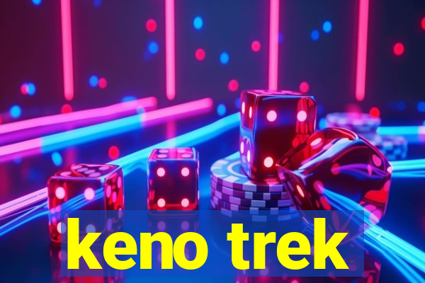 keno trek