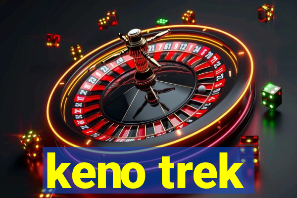 keno trek