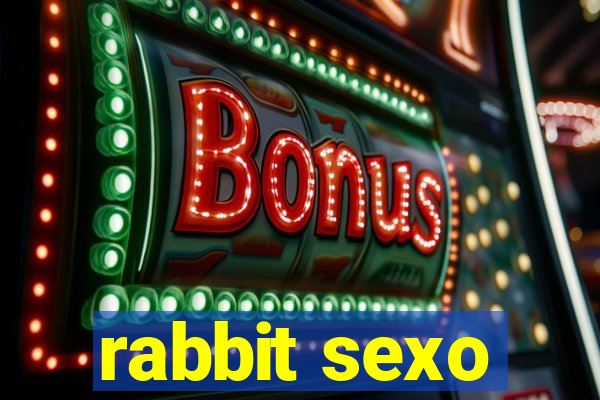 rabbit sexo