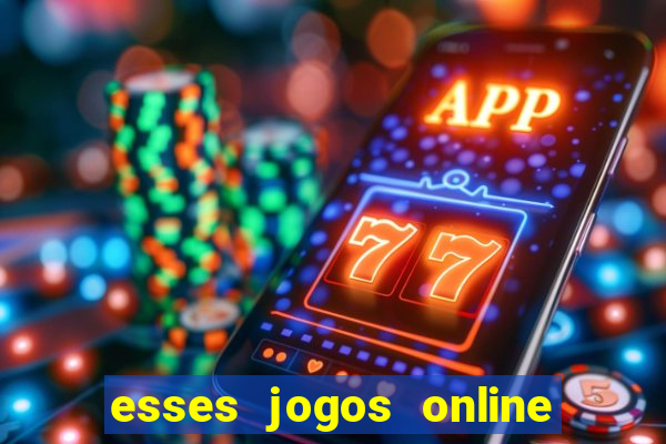 esses jogos online sao confiaveis