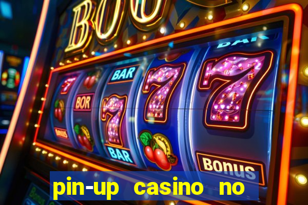 pin-up casino no deposit bonus