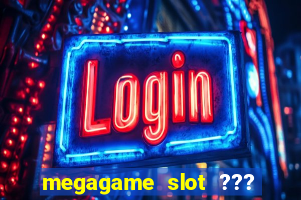 megagame slot ??? 50 ??? 100