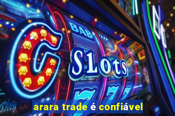 arara trade é confiável