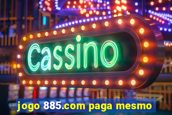 jogo 885.com paga mesmo