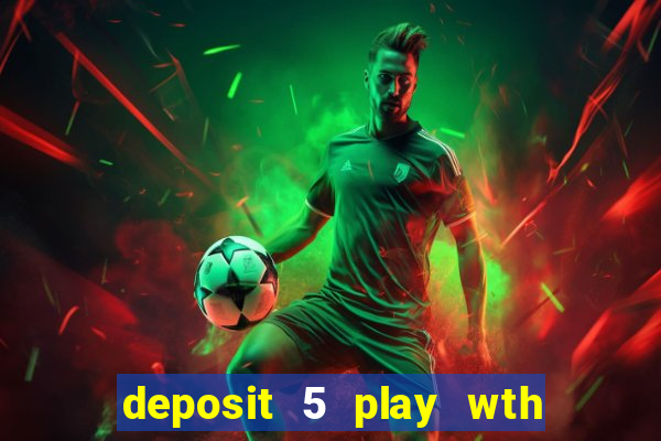 deposit 5 play wth 40 bingo