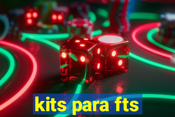 kits para fts