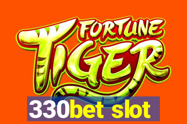 330bet slot