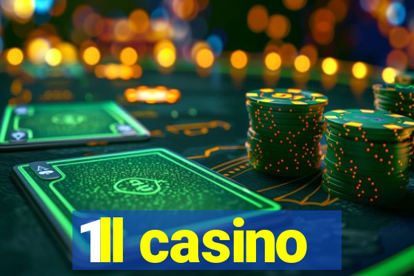 1ll casino