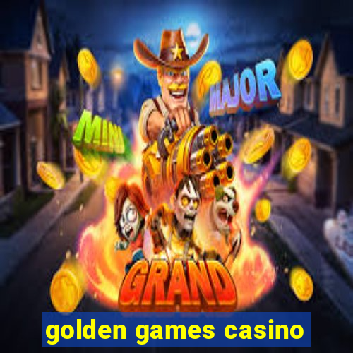 golden games casino