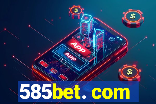 585bet. com