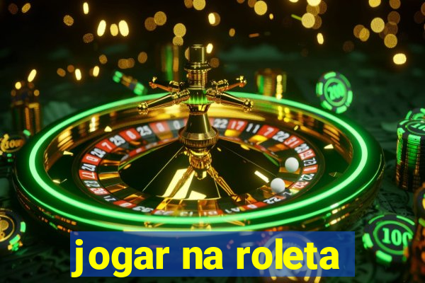 jogar na roleta