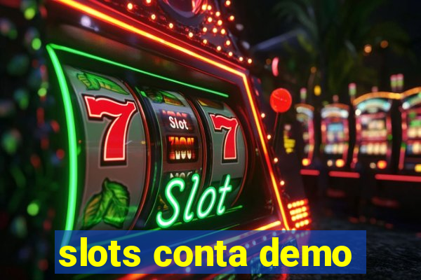 slots conta demo