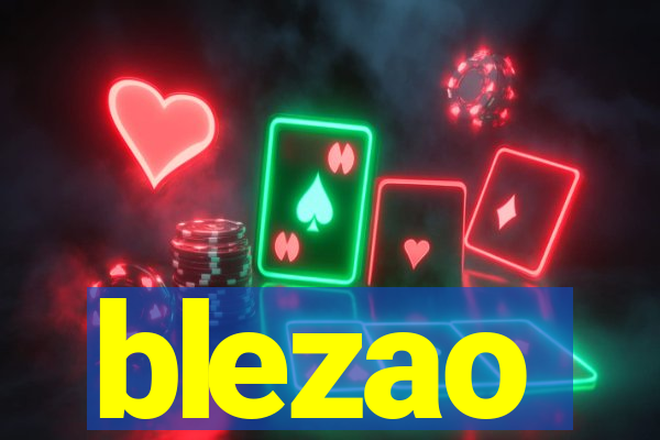 blezao