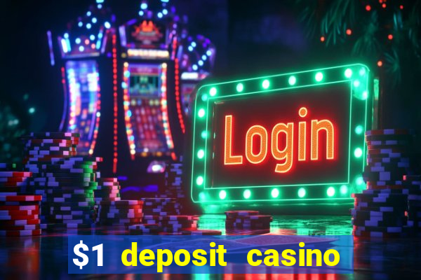 $1 deposit casino 2019 nz