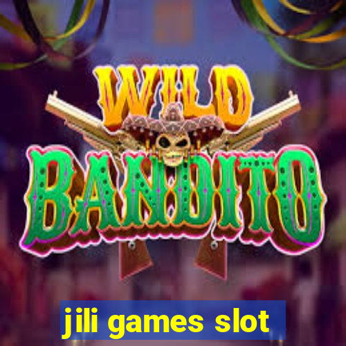 jili games slot