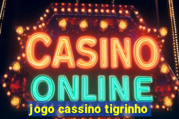 jogo cassino tigrinho