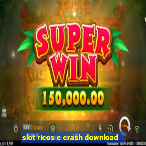 slot ricos e crash download