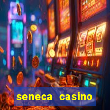 seneca casino niagara ny