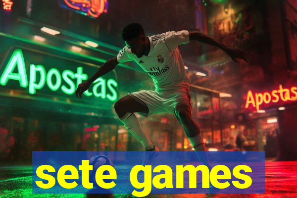 sete games