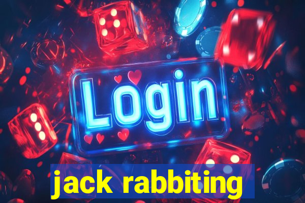 jack rabbiting