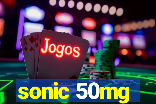 sonic 50mg