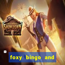 foxy bingo and online casino