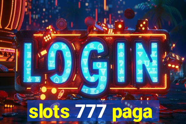 slots 777 paga