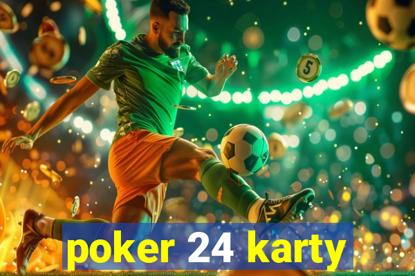 poker 24 karty