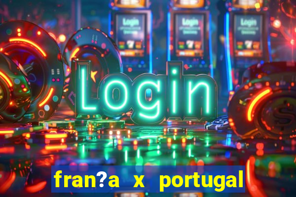 fran?a x portugal ao vivo