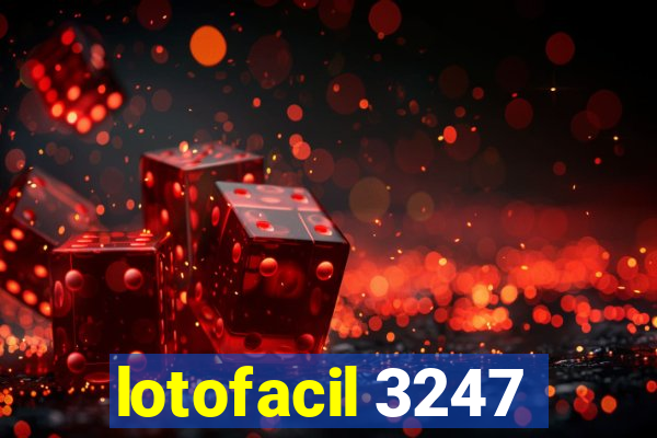 lotofacil 3247