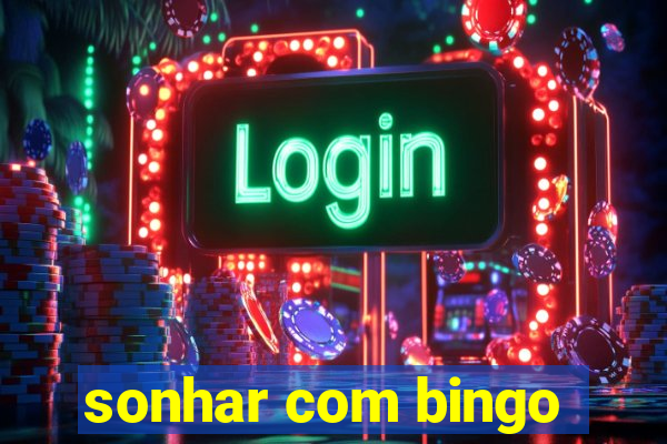 sonhar com bingo