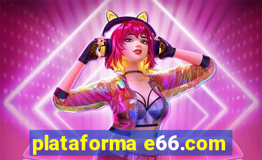 plataforma e66.com