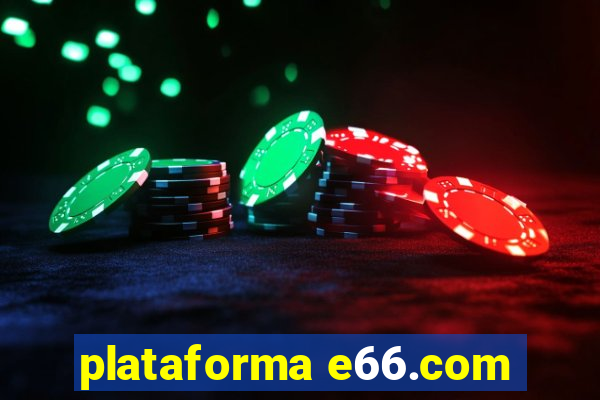 plataforma e66.com