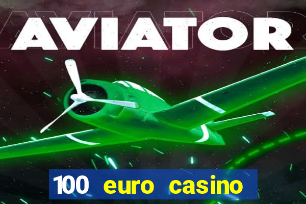 100 euro casino bonus ohne einzahlung