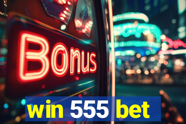 win 555 bet