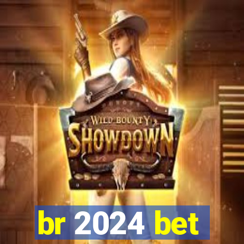 br 2024 bet