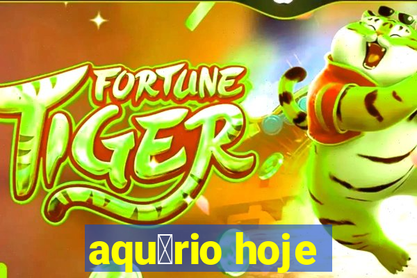 aqu谩rio hoje