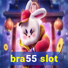 bra55 slot